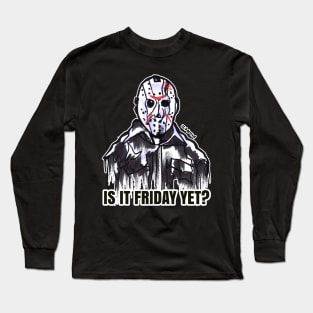 Is it Friday Yet - Hockey Mask - The Perfect Halloween Scary Movie Gift Long Sleeve T-Shirt